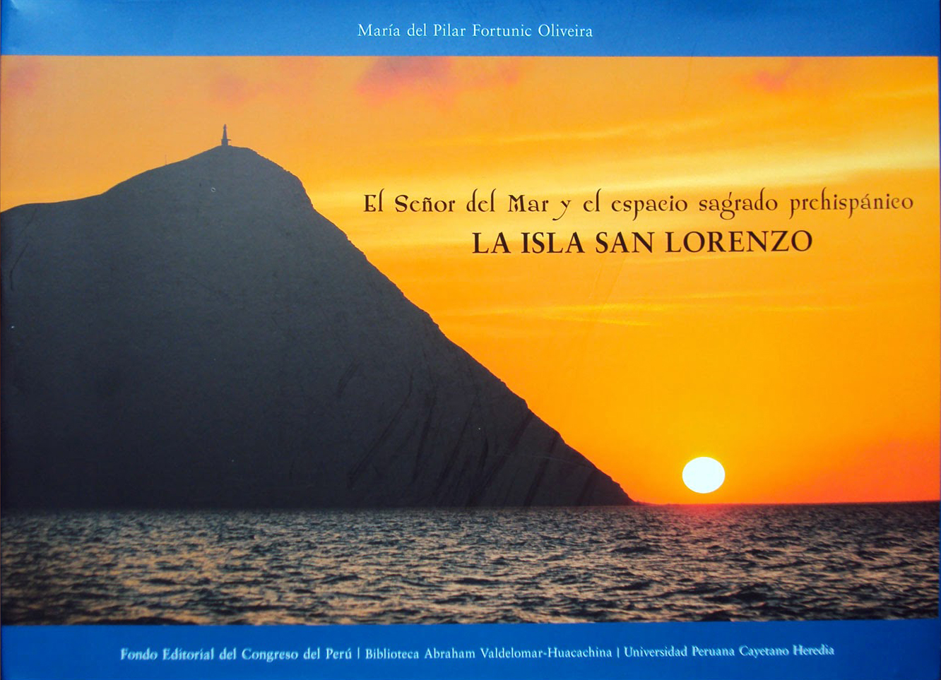 El Señor del Mar y el espacio sagrado prehispánico. La isla San Lorenzo