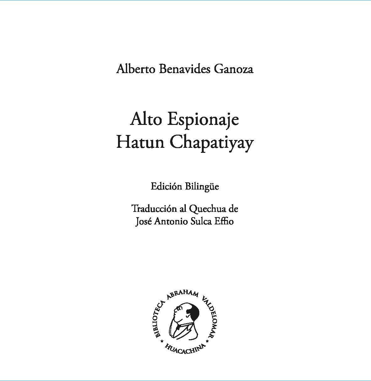 Alto espionaje. Hatun chapatiyay